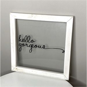 Hello Gorgeous Clear Decorative Wall Hanging Picture Whitewash Square Frame Art